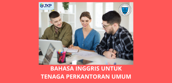 Bahasa Inggris Untuk Tenaga Perkantoran Umum